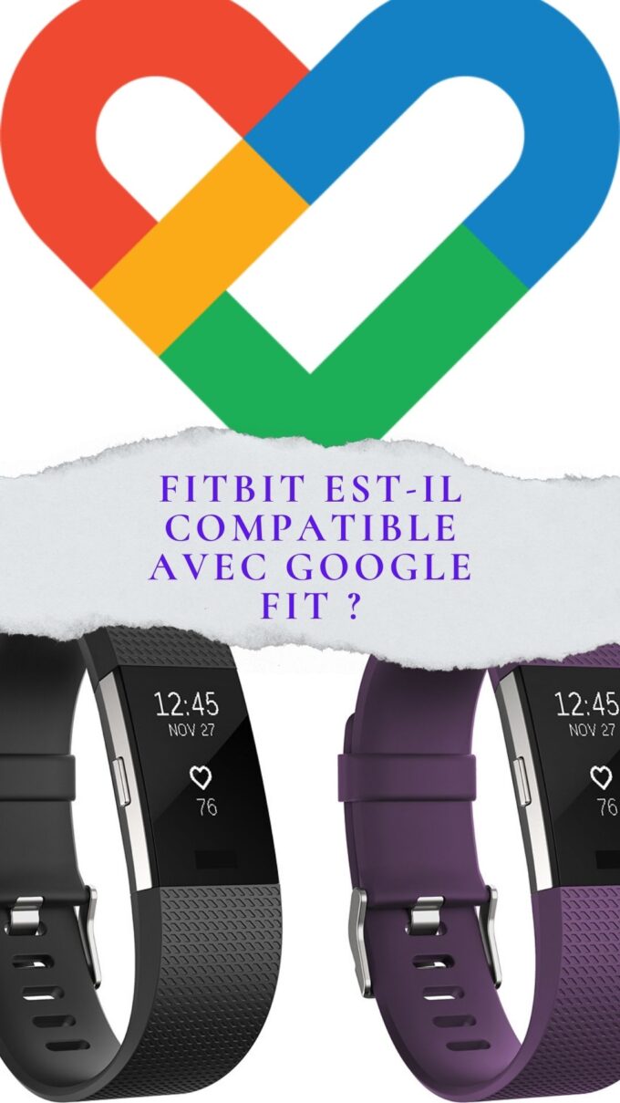 Fitbit est-il compatible avec Google Fit ? Les meilleures trackers de fitness Fitbit compatibles avec Google Fit
